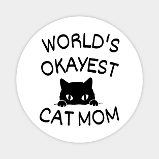 World's okayest cat mom Magnet